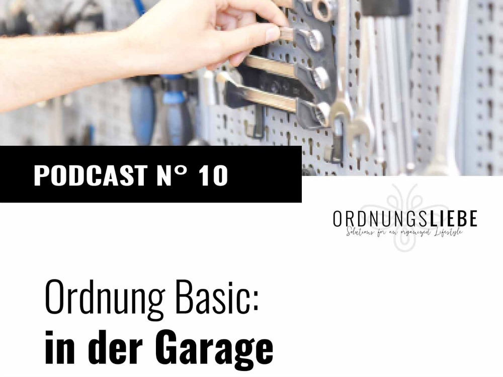#10 Podcast: Garage aufräumen leicht gemacht