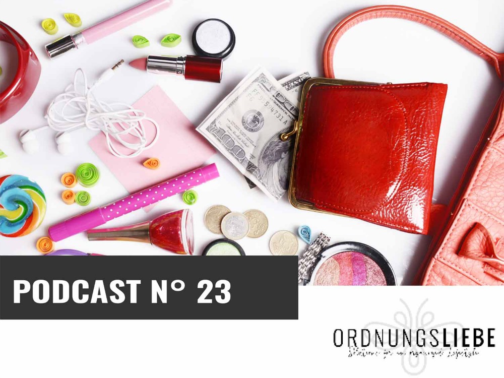 #23 Podcast: Meine Tricks für eine ordentliche Handtasche